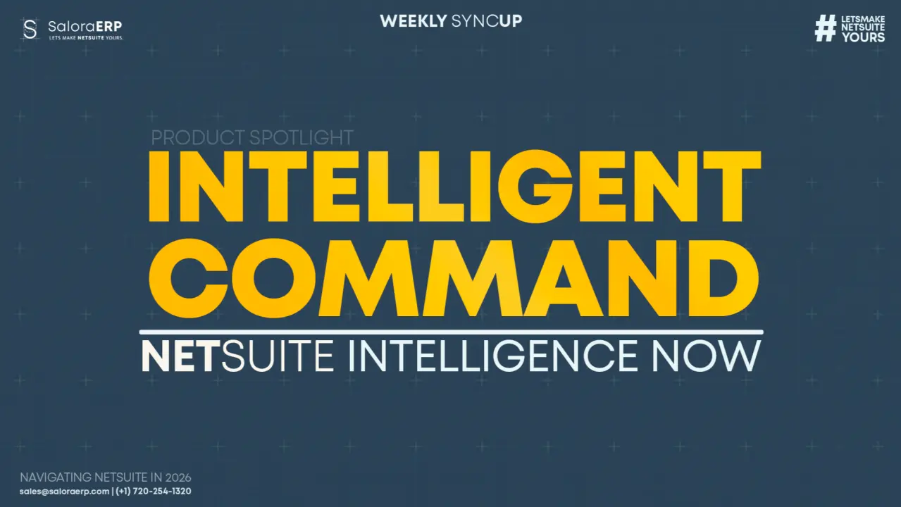Intelligent Command - Netsuite Intelligence now
