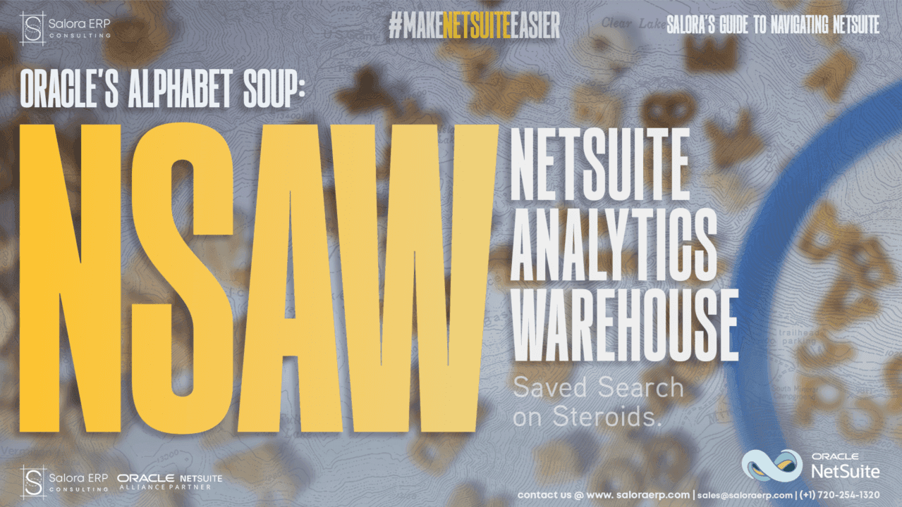 Oracle’s Alphabet Soup: NetSuite Analytics Warehouse