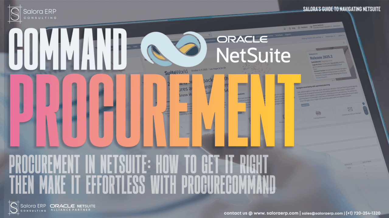 Procurement in NetSuite: How to Get It Right (Then Make It Effortless with #ProcureCommand)