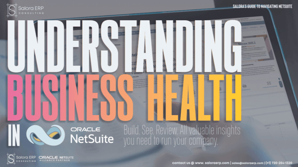 Unboxing Business Health in NetSuite